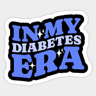 In My Diabetes Era T1D Type One Diabetes Awareness Sticker